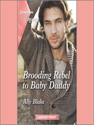 cover image of Brooding Rebel to Baby Daddy